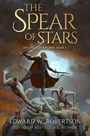 The Spear of Stars (The Cycle of Galand #5)