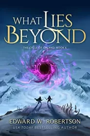 What Lies Beyond (The Cycle of Galand #6)