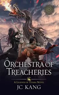 Orchestra of Treacheries (The Dragon Songs Saga #2)