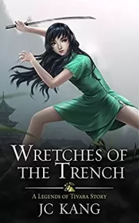 Wretches of the Trench (Scions of the Black Lotus #3)