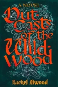 Outcasts of the Wildwood (Walk the Wild with Me #2)