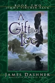 A Gift of Ice (The Jimmy Fincher Saga #2)