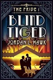 Blind Tiger (The Pride #1)