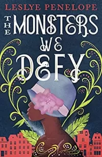 The Monsters We Defy