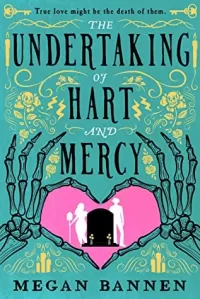 The Undertaking of Hart and Mercy (Hart and Mercy #1)
