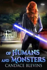 Of Humans and Monsters (Only Human #3)