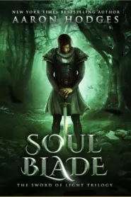 Soul Blade (The Sword of Light Trilogy #3)
