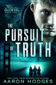 The Pursuit of Truth (The Evolution Gene #2)