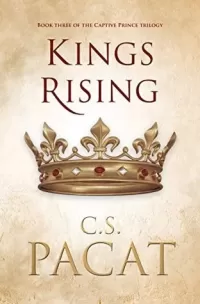 Kings Rising (Captive Prince #3)