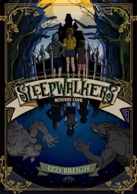 Sleepwalkers: Round One (Sleepwalkers #1)