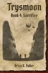 Sacrifice (The Trysmoon Saga #4)