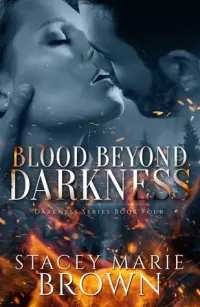 Blood Beyond Darkness (Darkness #4)