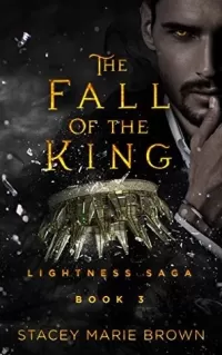 The Fall of the King (Lightness Saga #3)