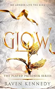 Glow (The Plated Prisoner #4)