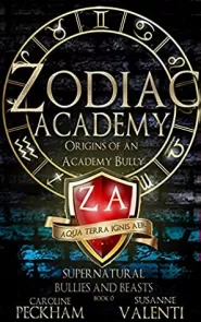 Origins of an Academy Bully (Zodiac Academy #0.5)