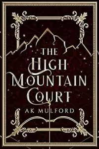 The High Mountain Court (The Five Crowns of Okrith #1)
