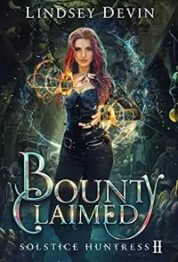 Bounty Claimed (Solstice Huntress #2)