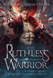 Ruthless Warrior (Vampires of Baton Rouge #3)
