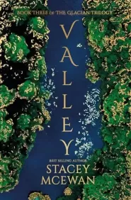 Valley (The Glacian Trilogy #3)