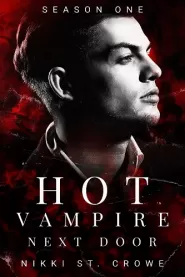 Hot Vampire Next Door: Season One (Midnight Harbor #1)