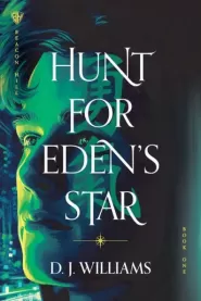 Hunt for Eden's Star (Beacon Hill #1) by D. J. Williams Hunt for Eden's Star (Beacon Hill #1)