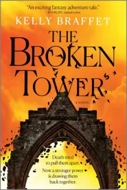 The Broken Tower (The Barrier Lands #2) by Kelly Braffet The Broken Tower (The Barrier Lands #2)