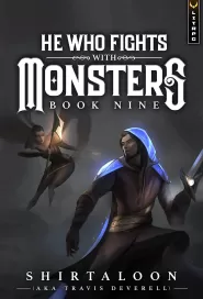 He Who Fights With Monsters 9 (He Who Fights with Monsters #9)