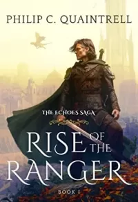 Rise of the Ranger (The Echoes Saga #1)