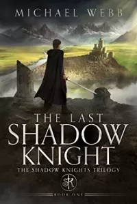 The Last Shadow Knight (The Shadow Knights #1)