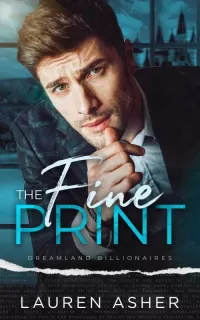 The Fine Print (Dreamland Billionaires #1)