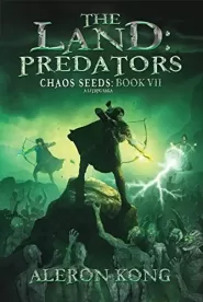 The Land: Predators (Chaos Seeds #7)