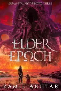 Elder Epoch (Gunmetal Gods #3)