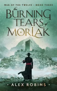 The Burning Tears of Morlak (War of the Twelve #3)