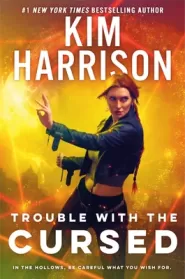 Trouble with the Cursed (The Hollows #16)