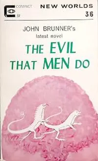 The Evil That Men Do