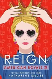 Reign (American Royals #4)