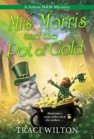 Mrs. Morris and the Pot of Gold (Salem B&B Mysteries #6)