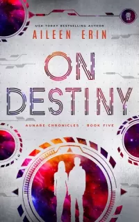 On Destiny (Aunare Chronicles #4)