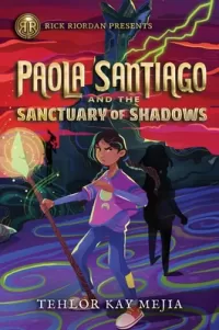 Paola Santiago and the Sanctuary of Shadows (Paola Santiago #3)