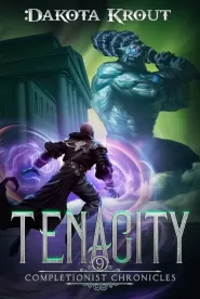 Tenacity (The Completionist Chronicles #9)