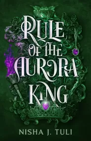 Rule of the Aurora King (Artefacts of Ouranos #2)