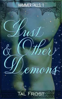 Lust & Other Demons (Hammer Falls #1)