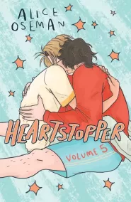 Heartstopper: Volume Five (Heartstopper #5)