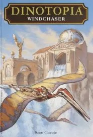 Windchaser (Dinotopia Digest Novels #1)