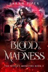 Blood and Madness (The Witch's Monsters #3)