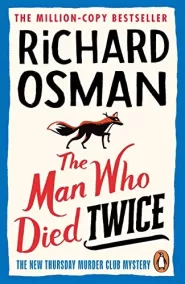 The Man Who Died Twice (Thursday Murder Club #2)