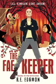 The Fae Keeper (The Witch King #2)