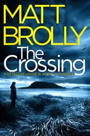 The Crossing (Detective Inspector Louise Blackwell #1)