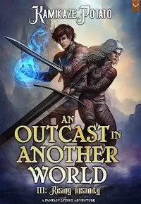 Rising Insanity (An Outcast In Another World #3)