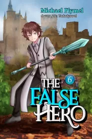 The False Hero, Volume 6 (The False Hero #6)